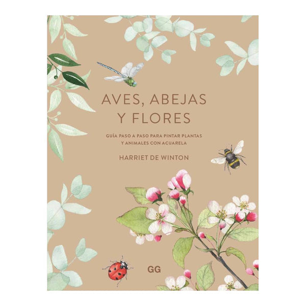 Aves, abejas y flores: Guía paso a paso para pintar plantas y animales con acuarela