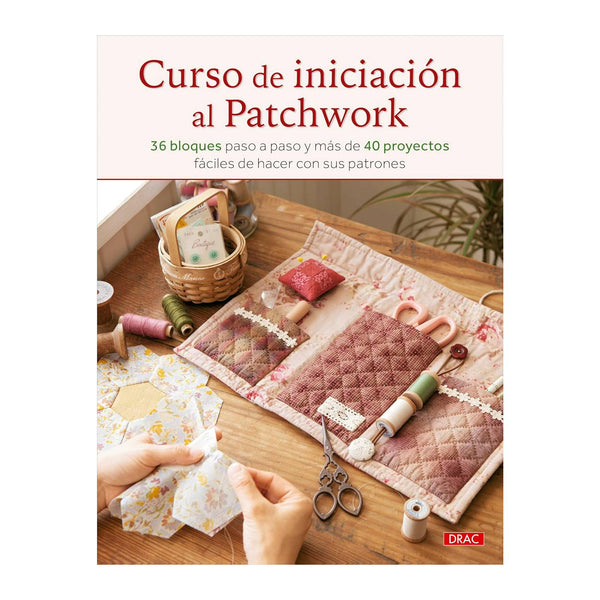 Libro Curso de Iniciación al Patchwork El Drac